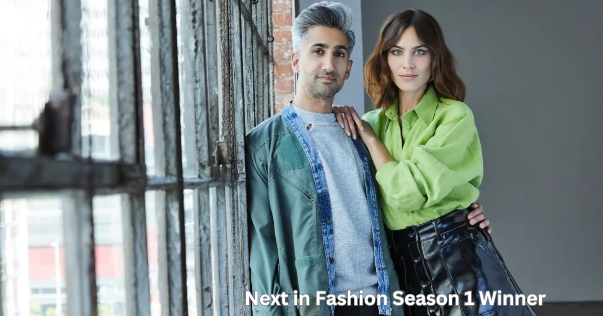 Breaking News: Next in Fashion Season 1 Winner’s Stunning Victory Shakes the Industry