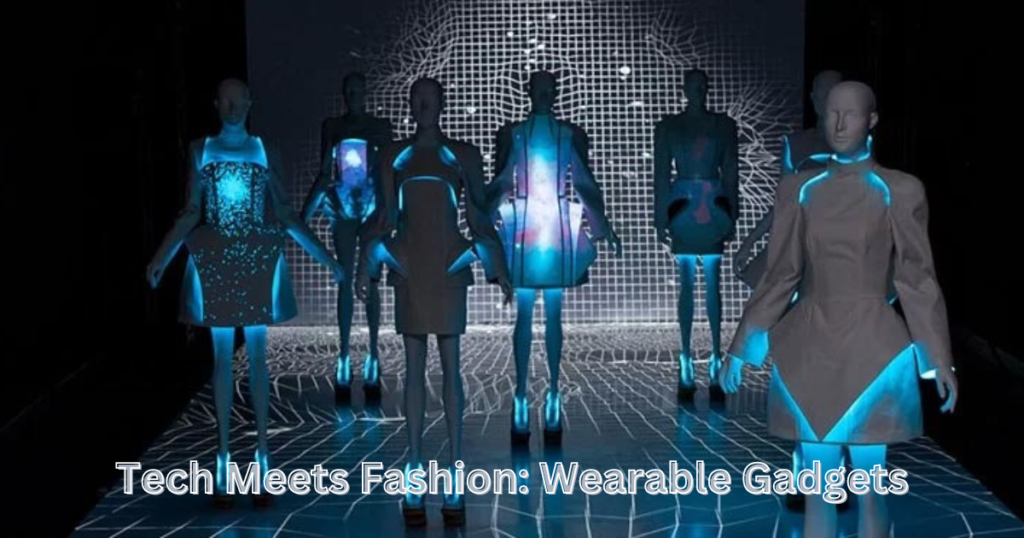 Tech Meets Fashion: Wearable Gadgets