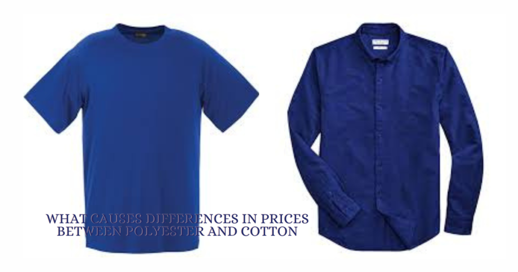 What Causes Differences in Prices Between Polyester and Cotton