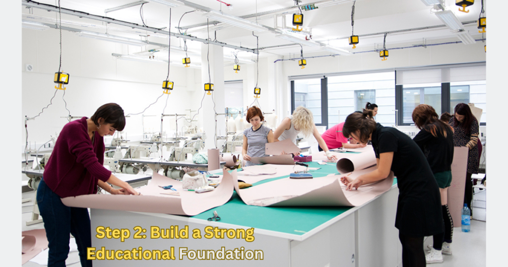Step 2: Build a Strong Educational Foundation