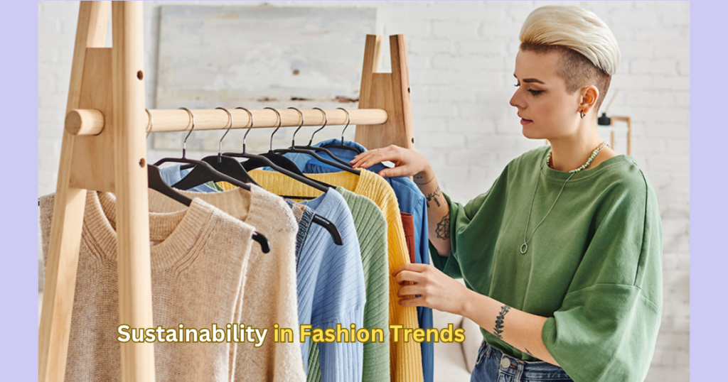 Sustainability in Fashion Trends