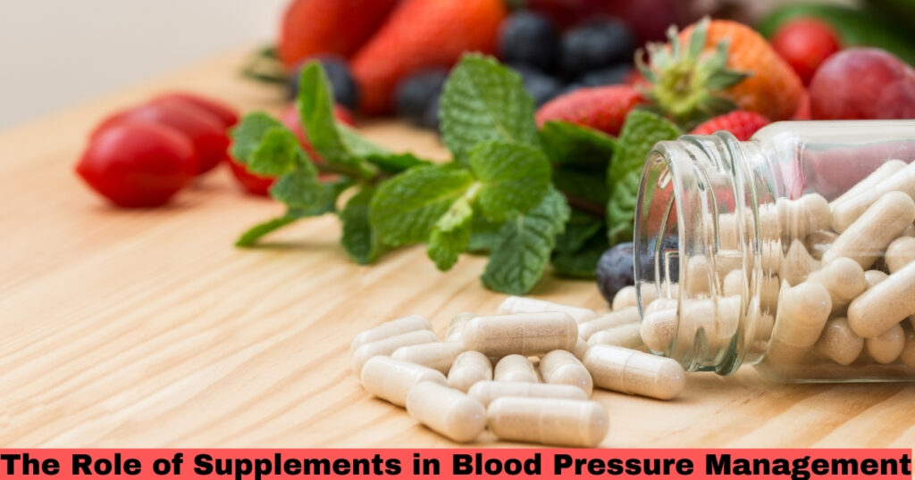 The Role of Supplements in Blood Pressure Management
