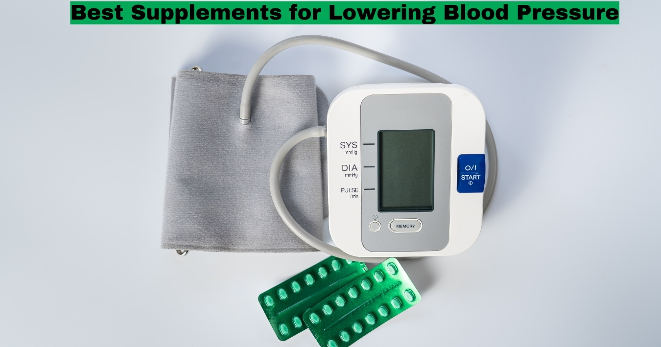Optimal Health: Exploring the Best Supplements for Lowering Blood Pressure