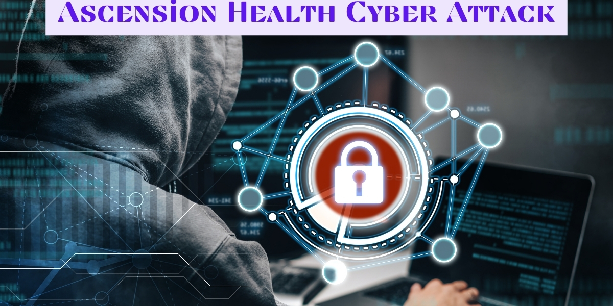 Ascension Health Cyber Attack: Implications for US Healthcare Security