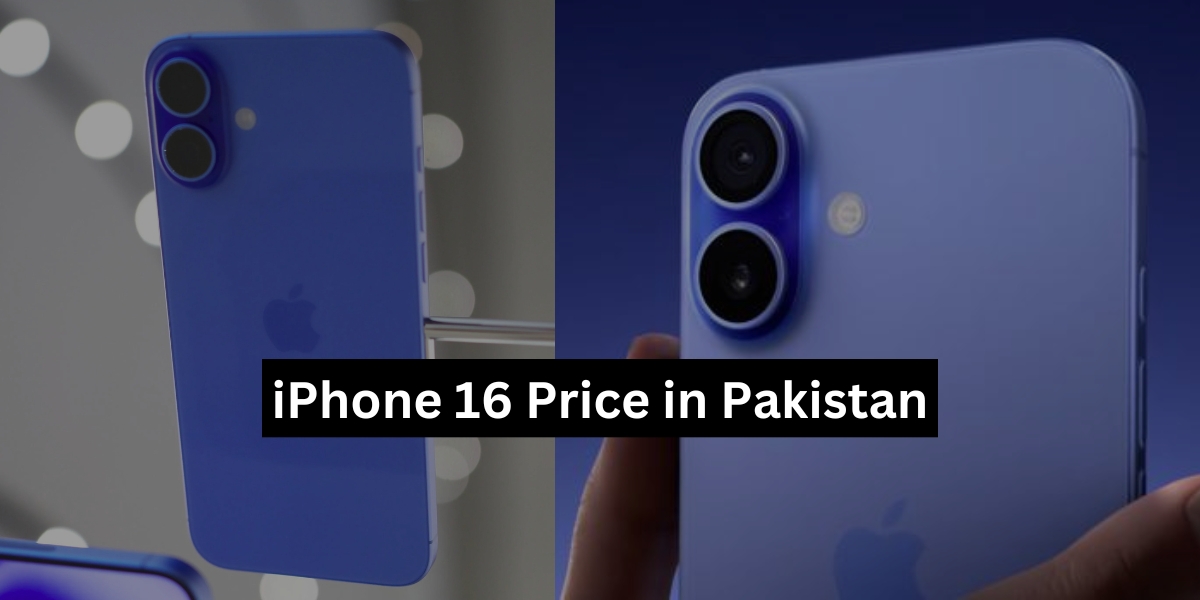 iPhone 16 Price in Pakistan: What to Expect and How It Compares