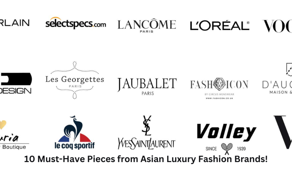 10 Must-Have Pieces from Asian Luxury Fashion Brands!