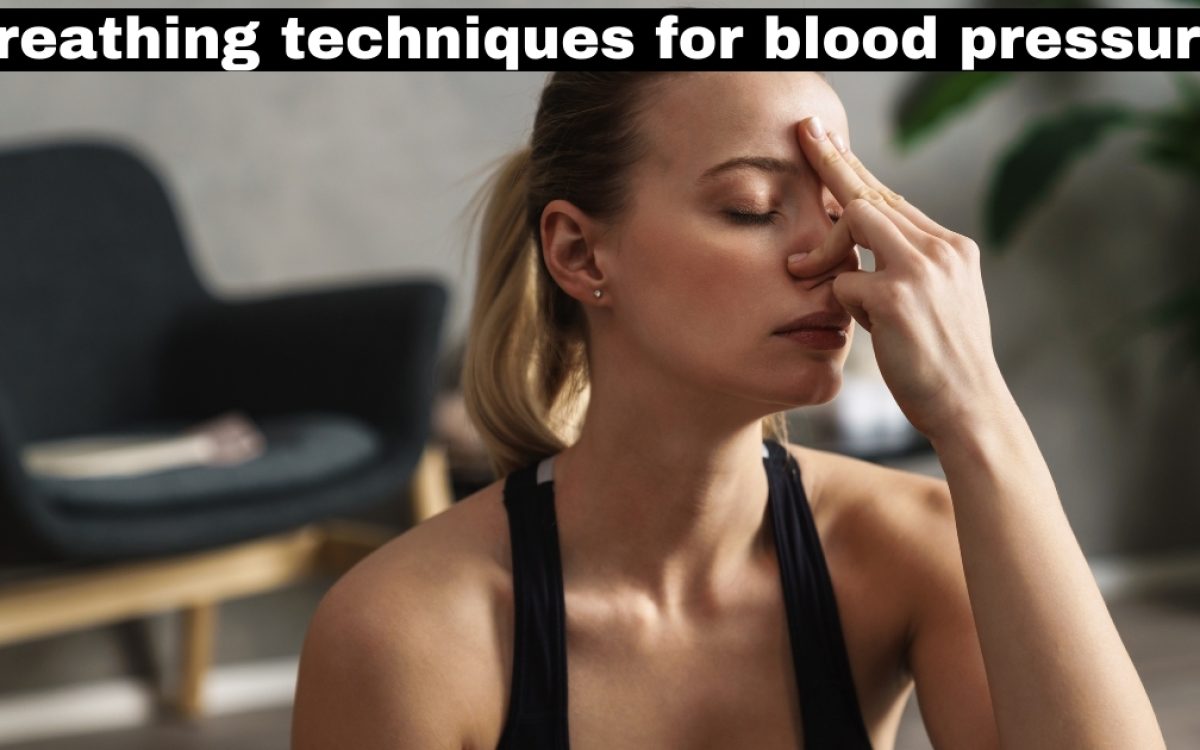 Breathing Techniques to Lower Blood Pressure